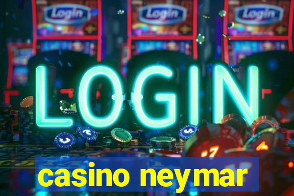 casino neymar